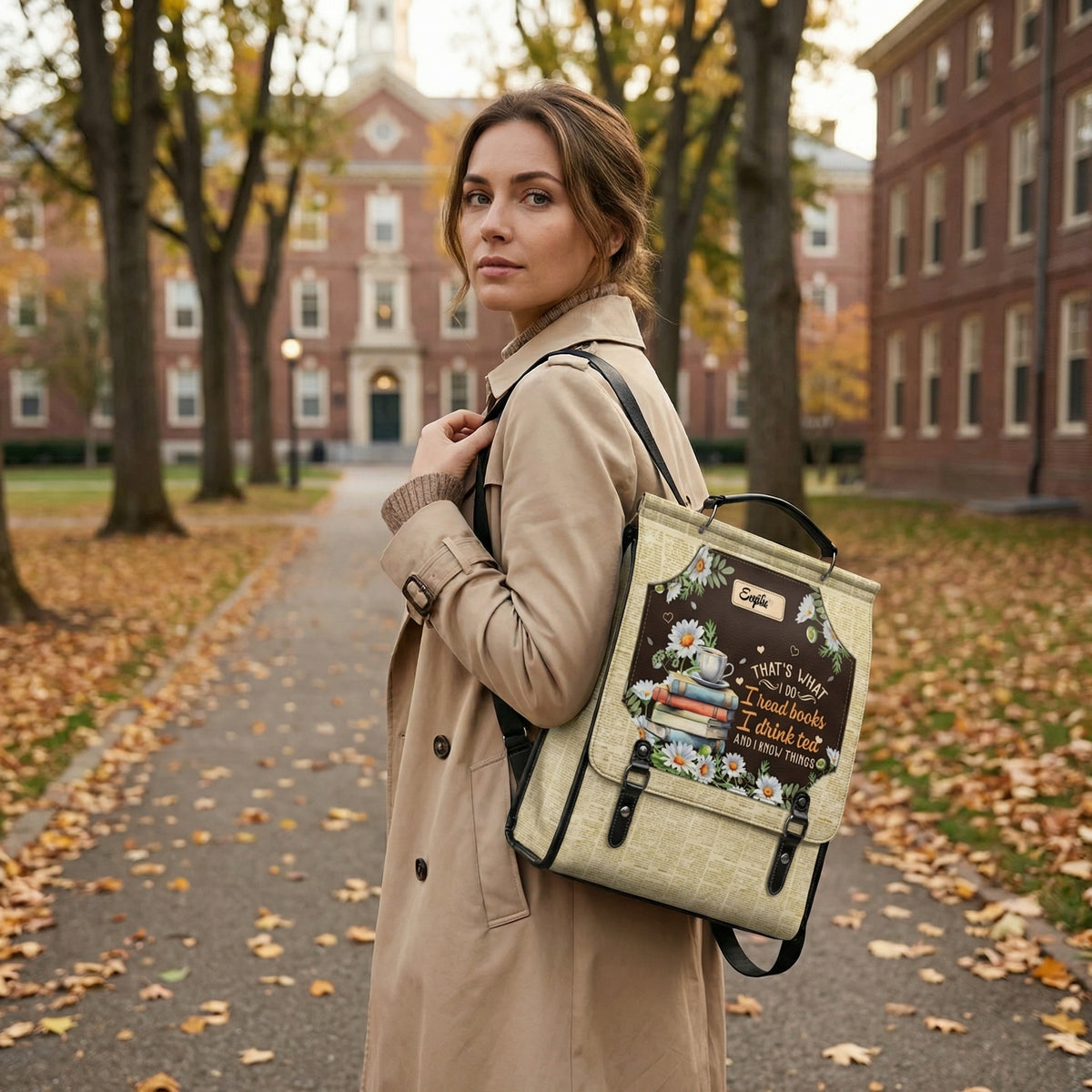 Thats What I Do I Read Books I Drink Tea And I Know Things NNRZ12010308YV Leather Backpack