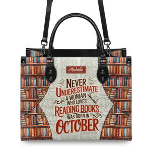 Black Interior -  Never Underestimate A Woman Who Loves Reading Was Born In HHRZ26103980NJ Leather Bag