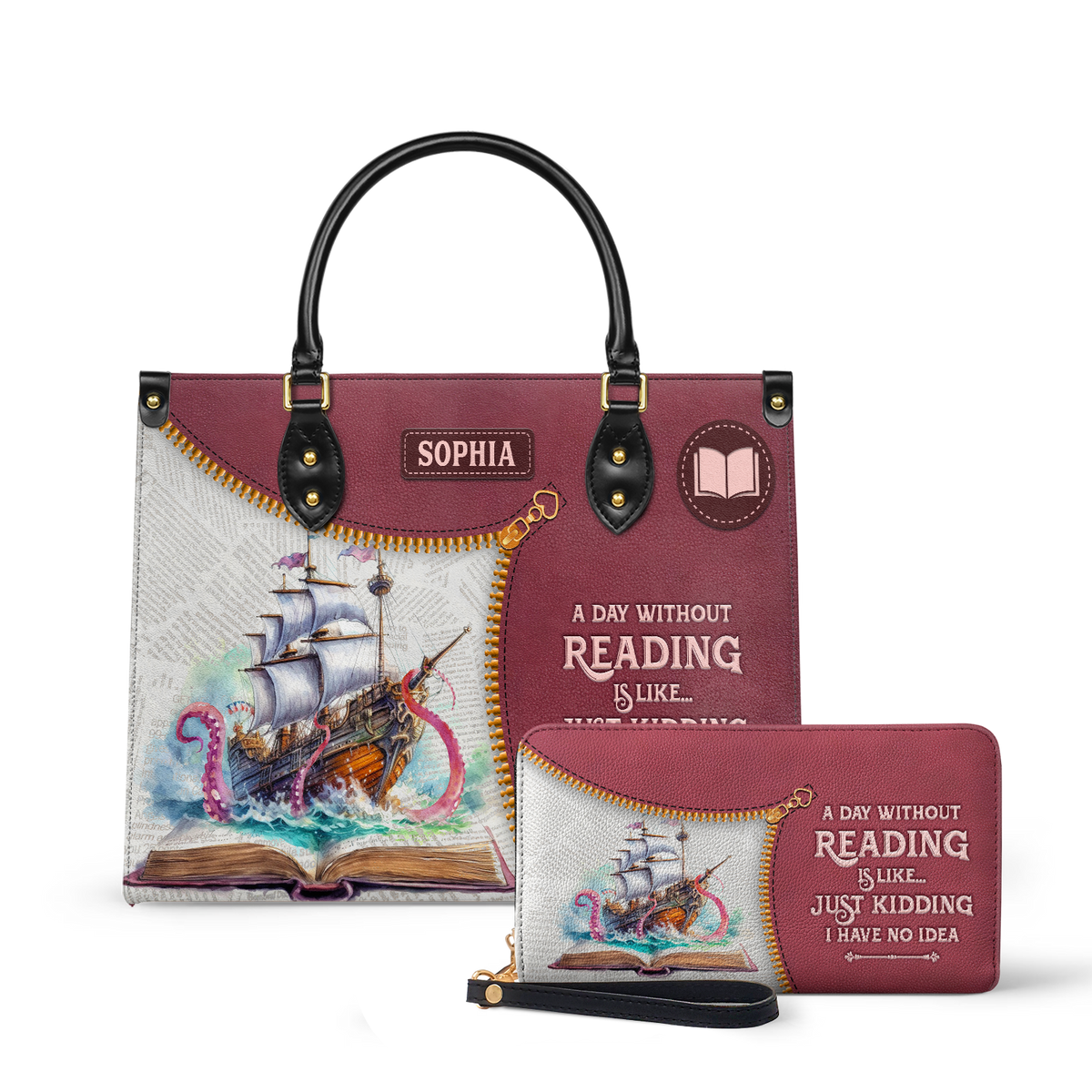 A Day Without Reading Is Like Just Kidding I Have No Idea HHRZ03083049TT Leather Bag