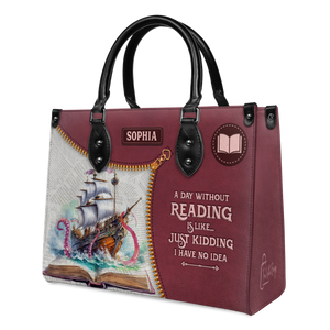 Black Interior -  A Day Without Reading Is Like Just Kidding I Have No Idea HHRZ03083049TT Leather Bag