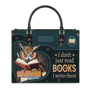 I Dont Just Read Books I Write Them HTRZ02040094DF Leather Bag