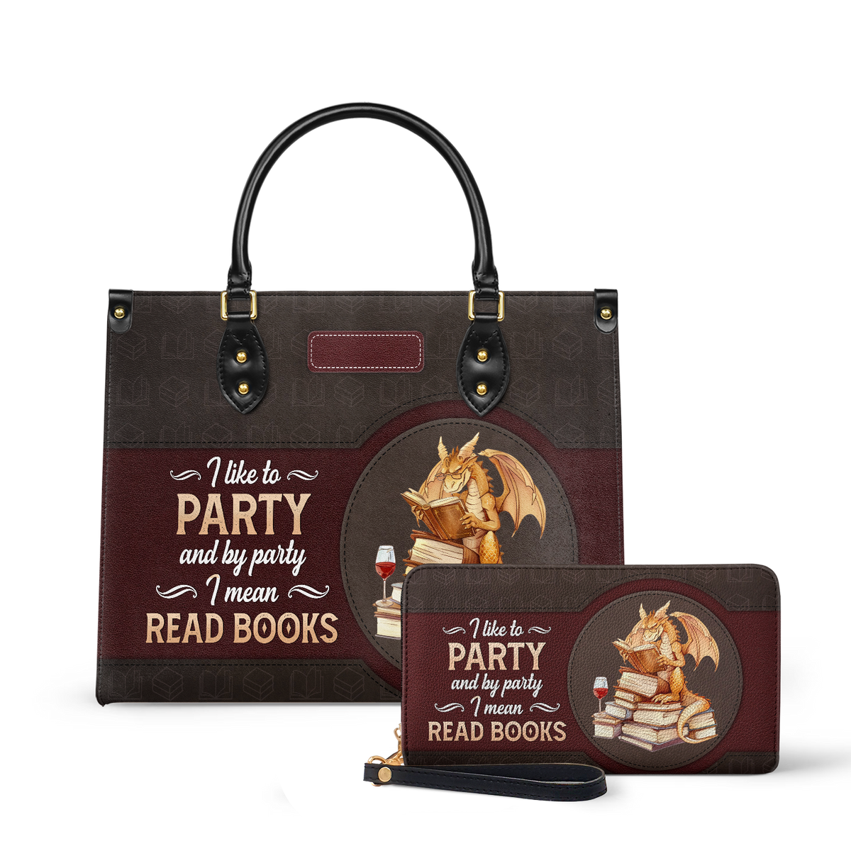 I Like To Party And By Party I Mean Read Books HTRZ02042282UT Leather Bag