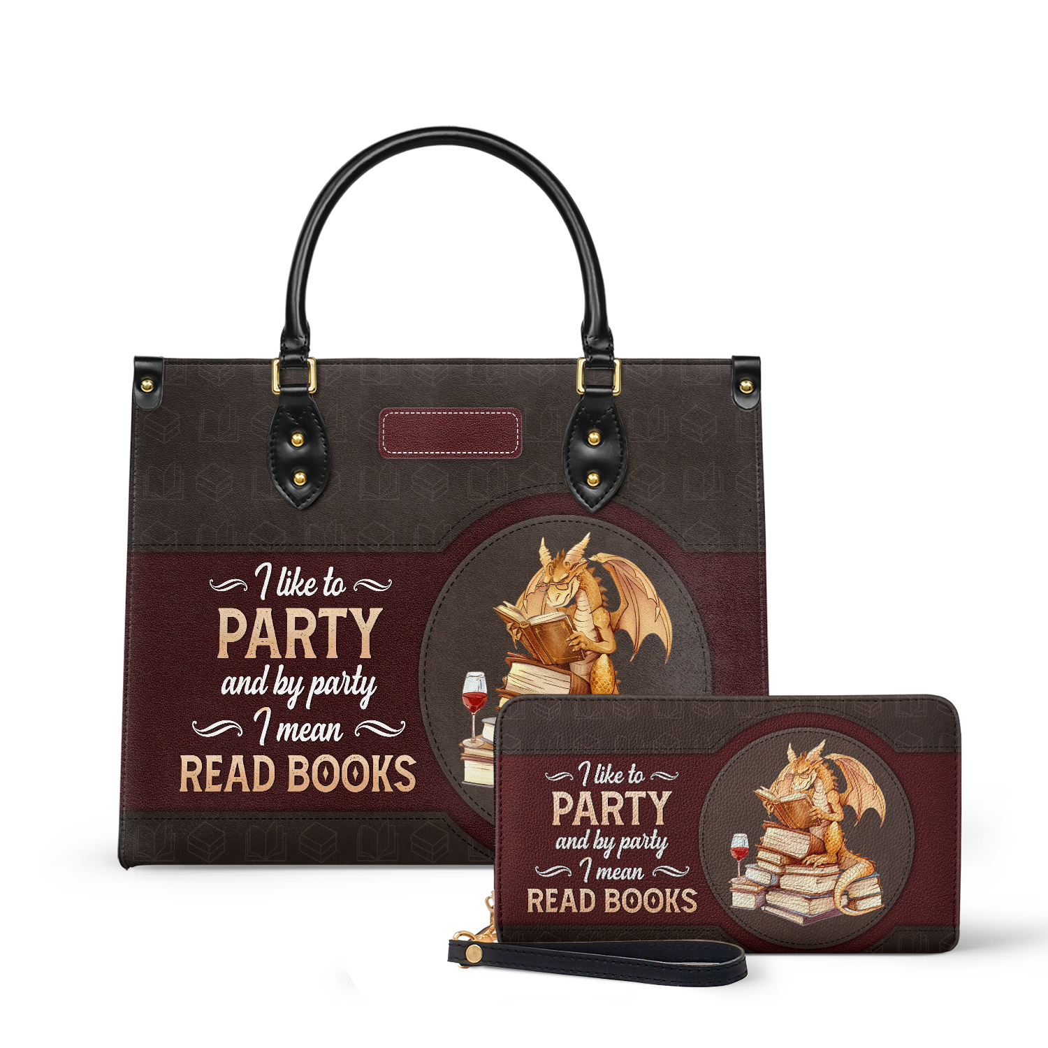 I Like To Party And By Party I Mean Read Books HTRZ02042282UT Leather Bag