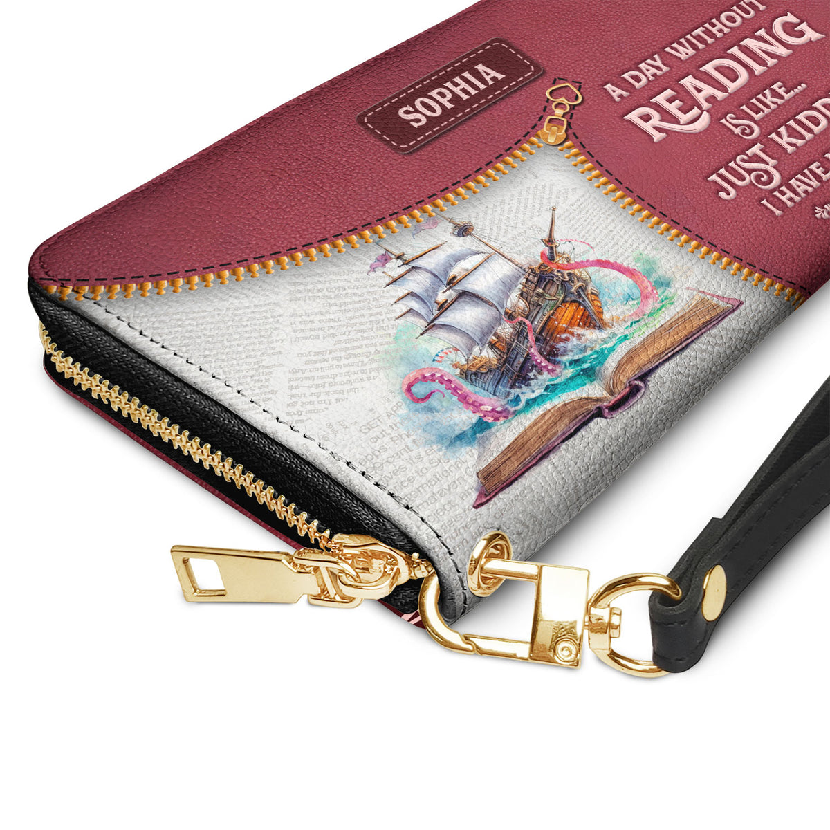 A Day Without Reading Is Like Just Kidding I Have No Idea NNRZ02085294IZ Zip Around Leather Wallet