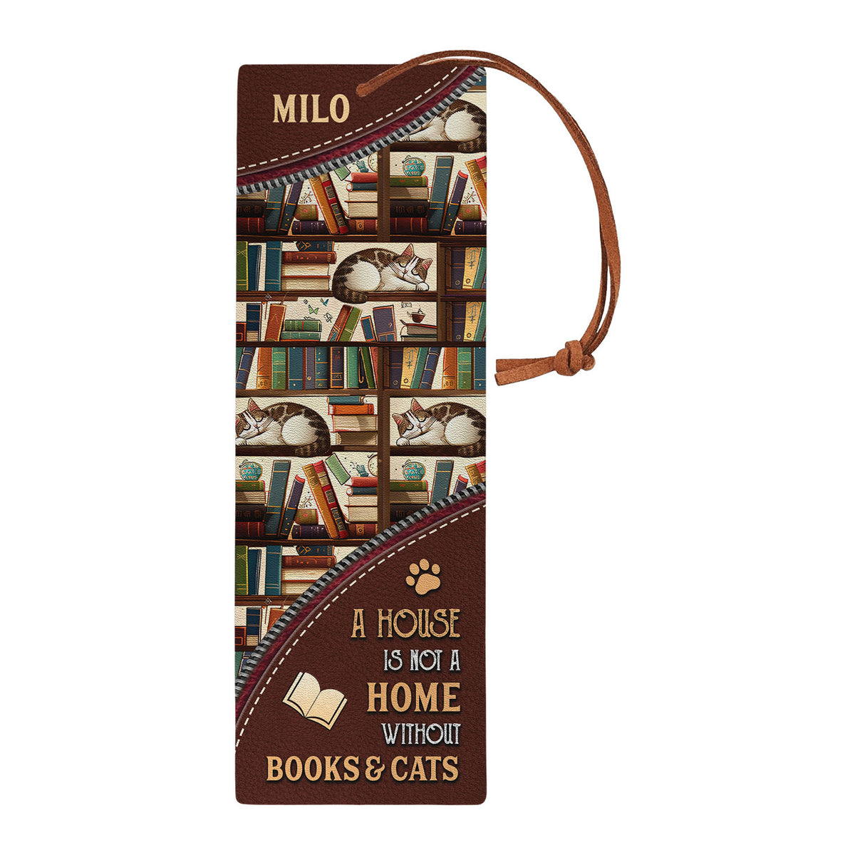 A House Is Not A Home Without Books And Cats HHRZ02045553GK Leather Bookmark