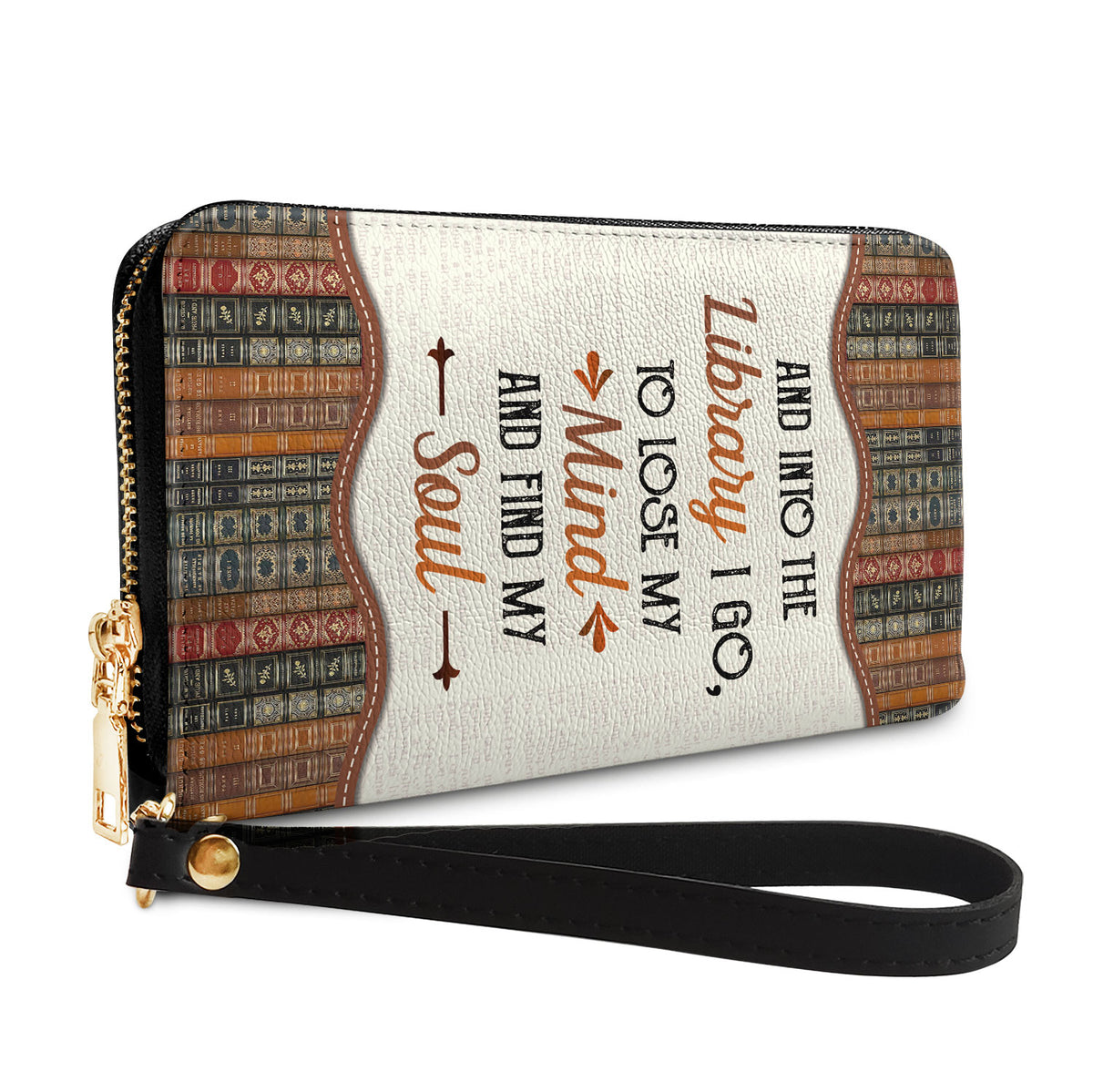 And Into The Library I Go To Lose My Mind And Find My Soul NNRZ02081824TS Zip Around Leather Wallet