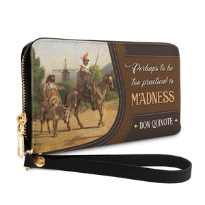 Don Quixote Perhaps To Be Too Practical Is Madness HHRZ02048343IN Zip Around Leather Wallet
