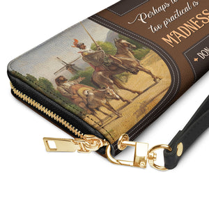 Don Quixote Perhaps To Be Too Practical Is Madness HHRZ02048343IN Zip Around Leather Wallet