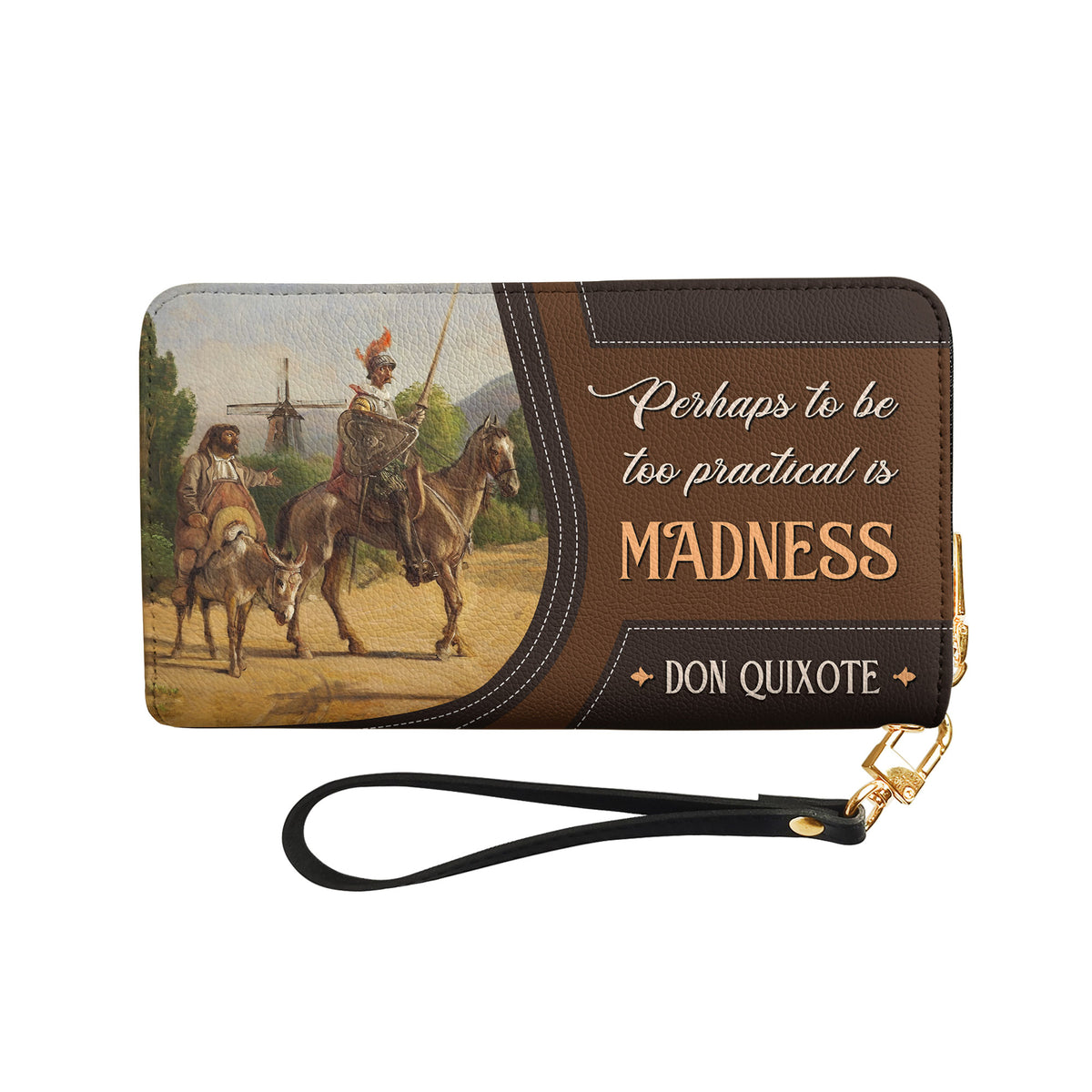 Don Quixote Perhaps To Be Too Practical Is Madness HHRZ02048343IN Zip Around Leather Wallet