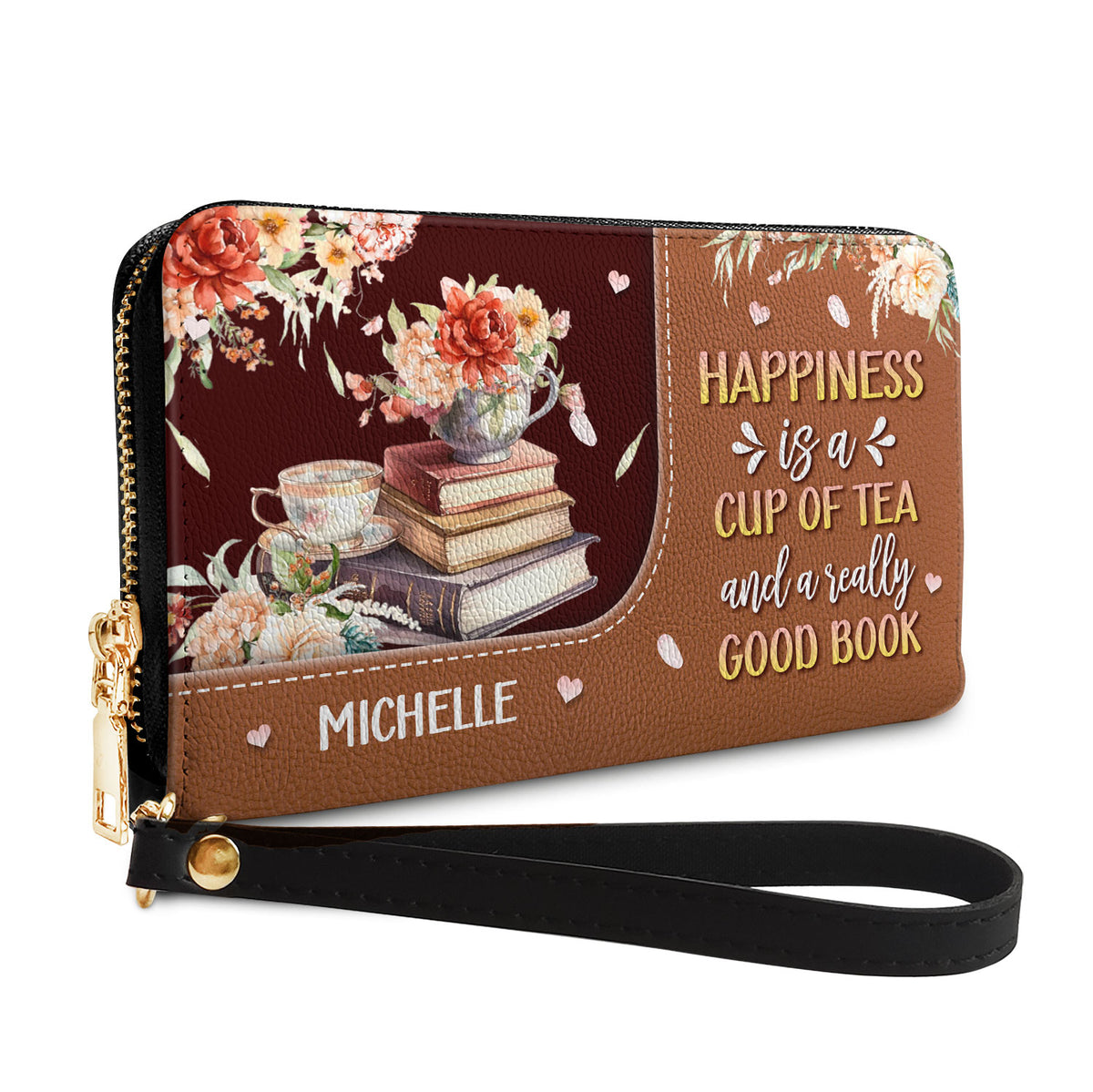 Happiness Is A Cup Of Tea And A Really Good Book NNRZ02087302TU Zip Around Leather Wallet