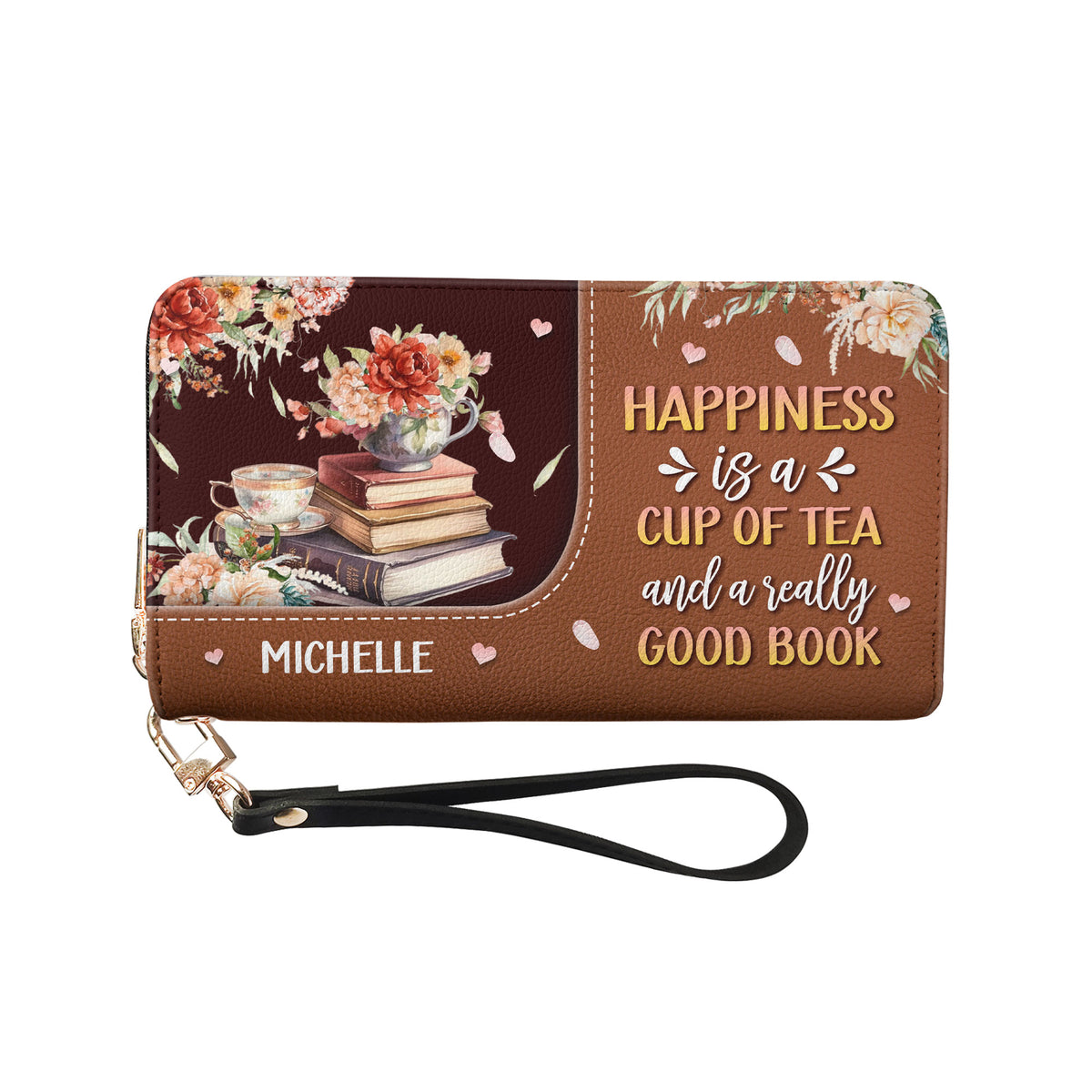 Happiness Is A Cup Of Tea And A Really Good Book NNRZ02087302TU Zip Around Leather Wallet