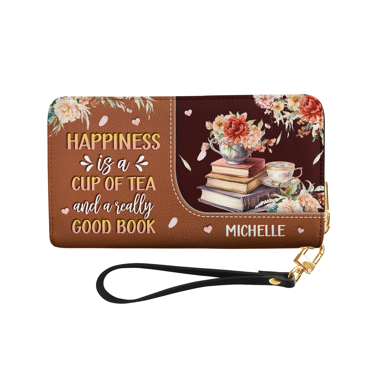 Happiness Is A Cup Of Tea And A Really Good Book NNRZ02087302TU Zip Around Leather Wallet