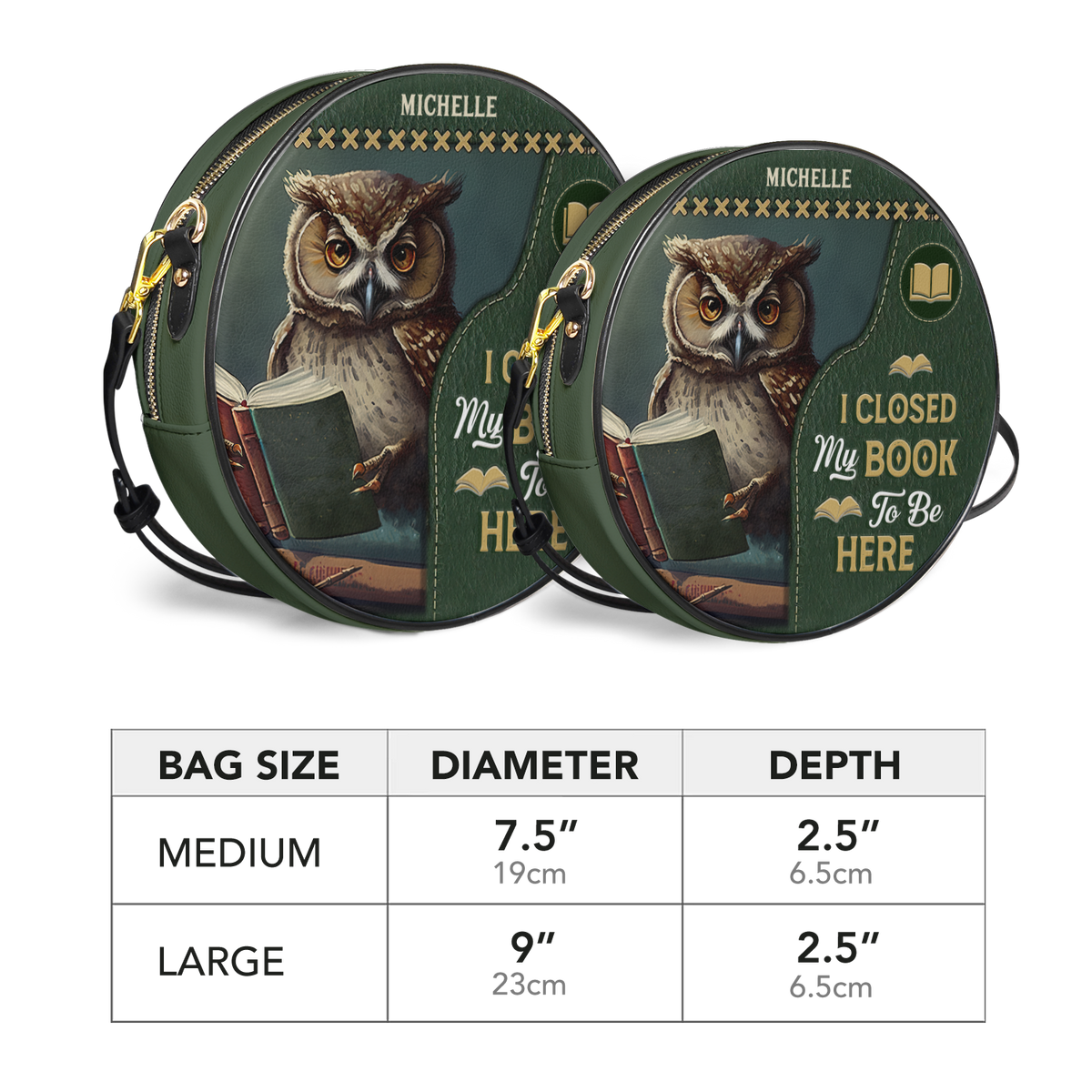 I Closed My Book To Be Here HHRZ12081386NU Circle Crossbody Bag