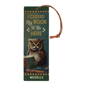 I Closed My Book To Be Here HHRZ02043400TD Leather Bookmark