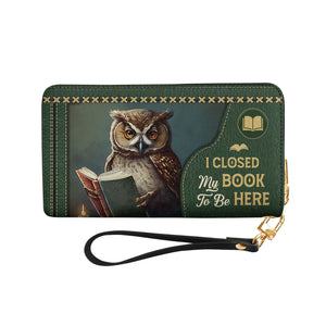 I Closed My Book To Be Here HHRZ02045709ON Zip Around Leather Wallet