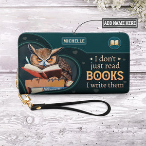 I Dont Just Read Books I Write Them NNRZ05084238OG Zip Around Leather Wallet