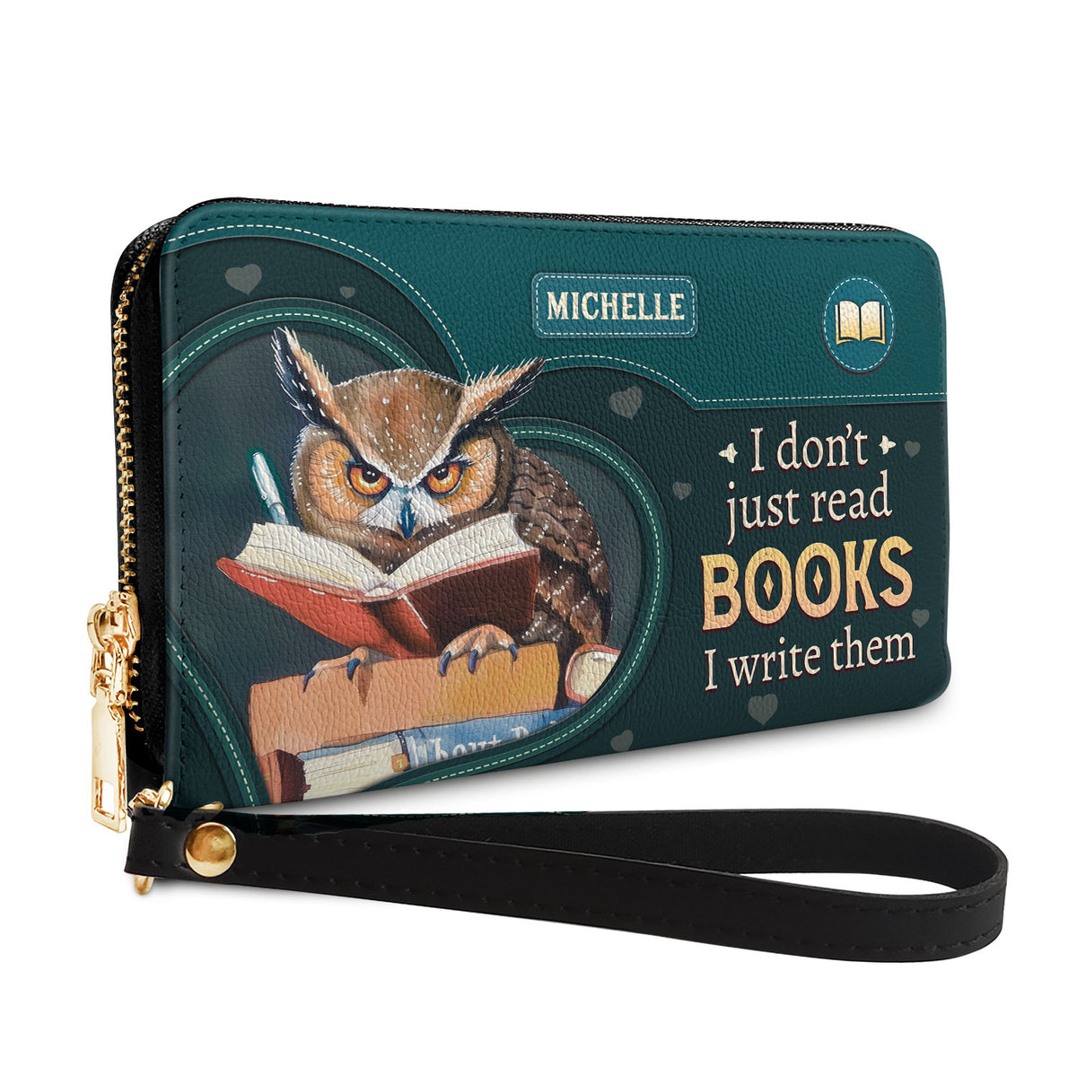 I Dont Just Read Books I Write Them NNRZ05084238OG Zip Around Leather Wallet