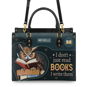 I Dont Just Read Books I Write Them HTRZ02040094DF Leather Bag