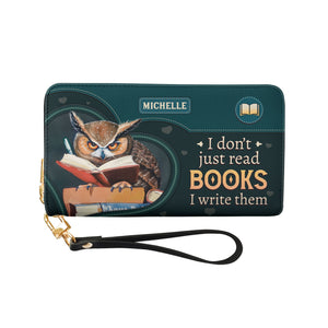 I Dont Just Read Books I Write Them NNRZ05084238OG Zip Around Leather Wallet