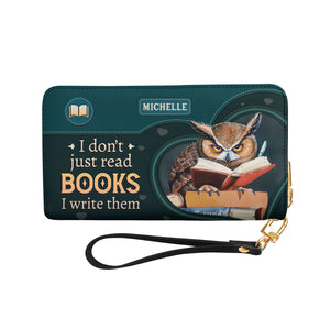 I Dont Just Read Books I Write Them NNRZ05084238OG Zip Around Leather Wallet