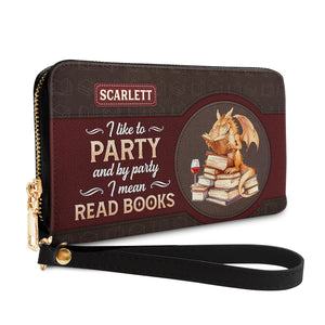 I Like To Party And By Party I Mean Read Books NNRZ05086502UM Zip Around Leather Wallet