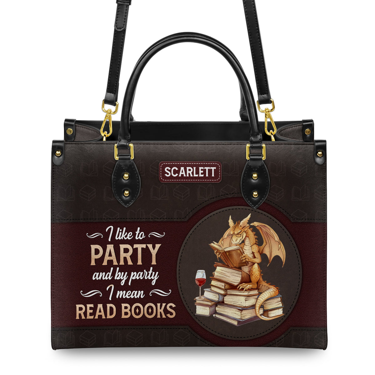 I Like To Party And By Party I Mean Read Books HTRZ02042282UT Leather Bag