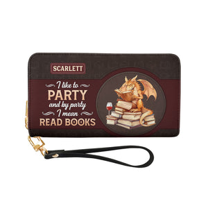 I Like To Party And By Party I Mean Read Books NNRZ05086502UM Zip Around Leather Wallet