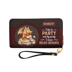 I Like To Party And By Party I Mean Read Books NNRZ05086502UM Zip Around Leather Wallet