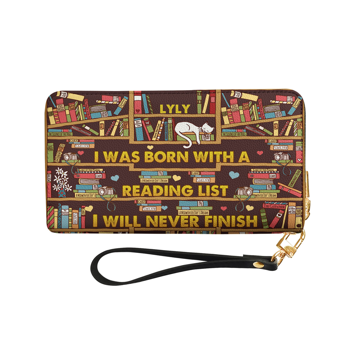 I Was Born With A Reading List I Will Never Finish NNRZ01085888OB Zip Around Leather Wallet