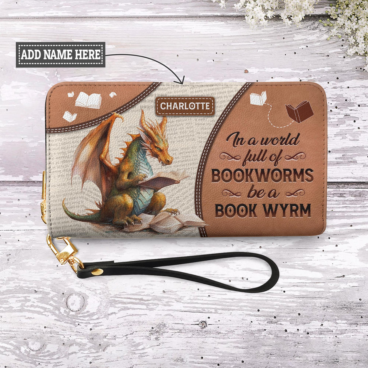 In A World Full Of Bookworms Be A Book Wyrm NNRZ05087875UW Zip Around Leather Wallet