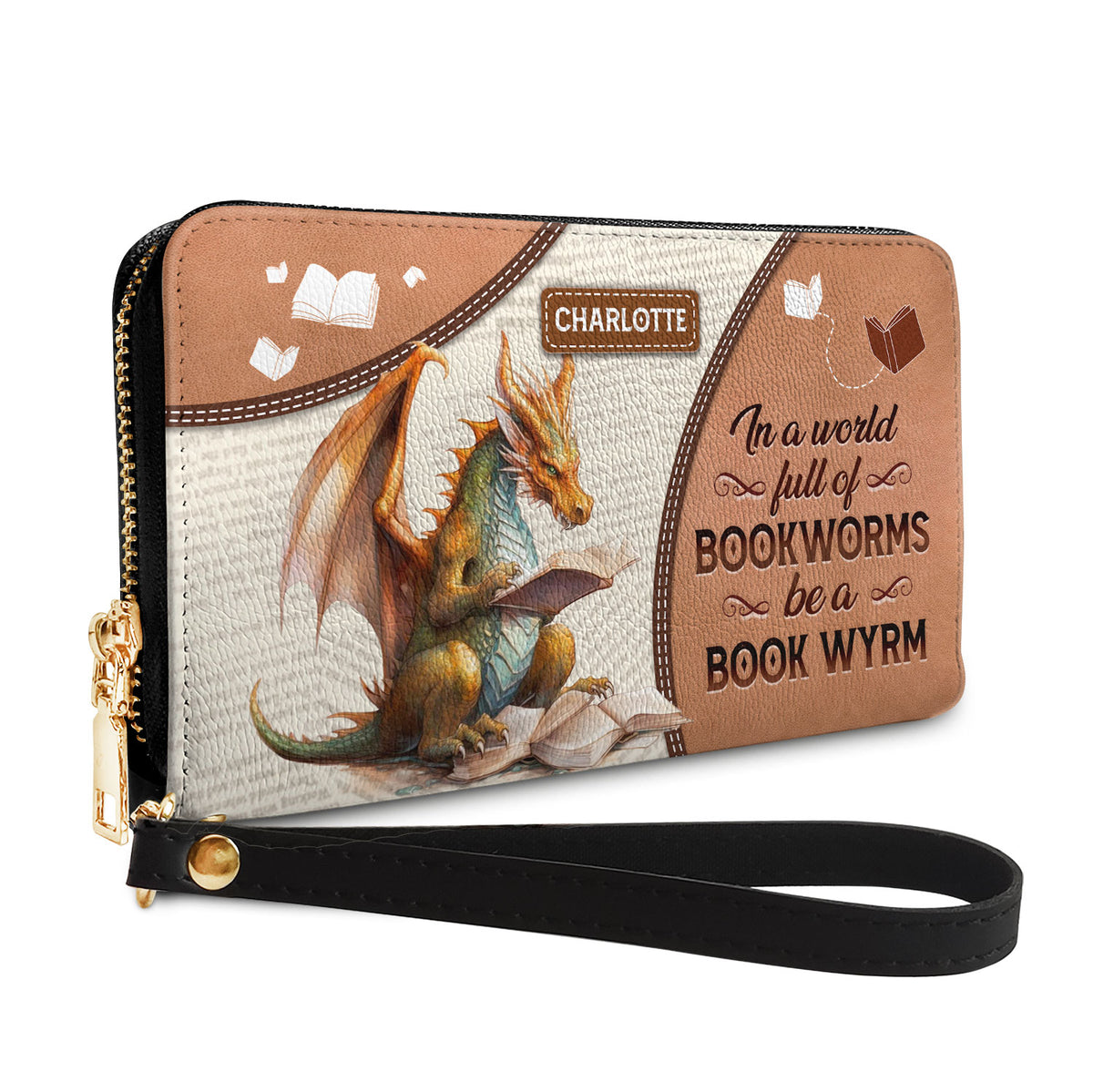 In A World Full Of Bookworms Be A Book Wyrm NNRZ05087875UW Zip Around Leather Wallet