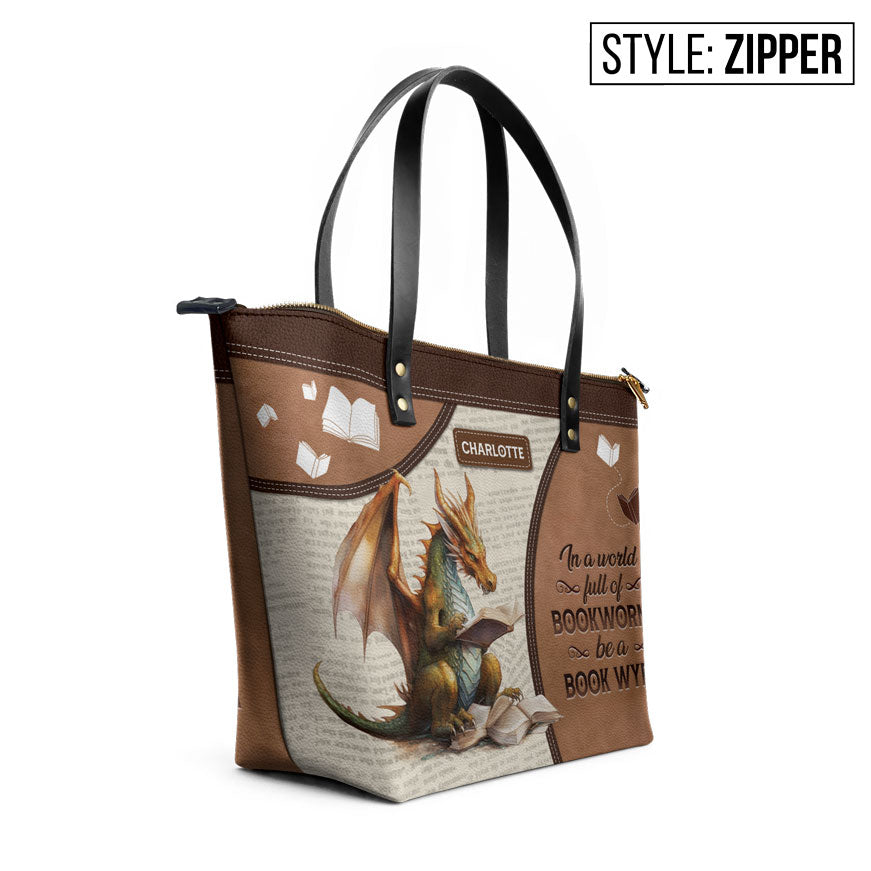 In A World Full Of Bookworms Be A Book Wyrm NNRZ12015135HN Leather Tote Bag