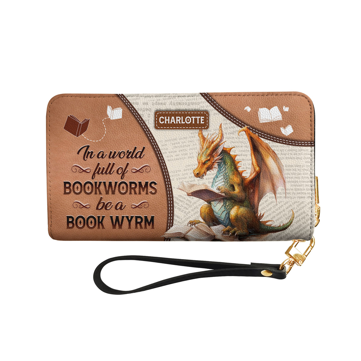 In A World Full Of Bookworms Be A Book Wyrm NNRZ05087875UW Zip Around Leather Wallet