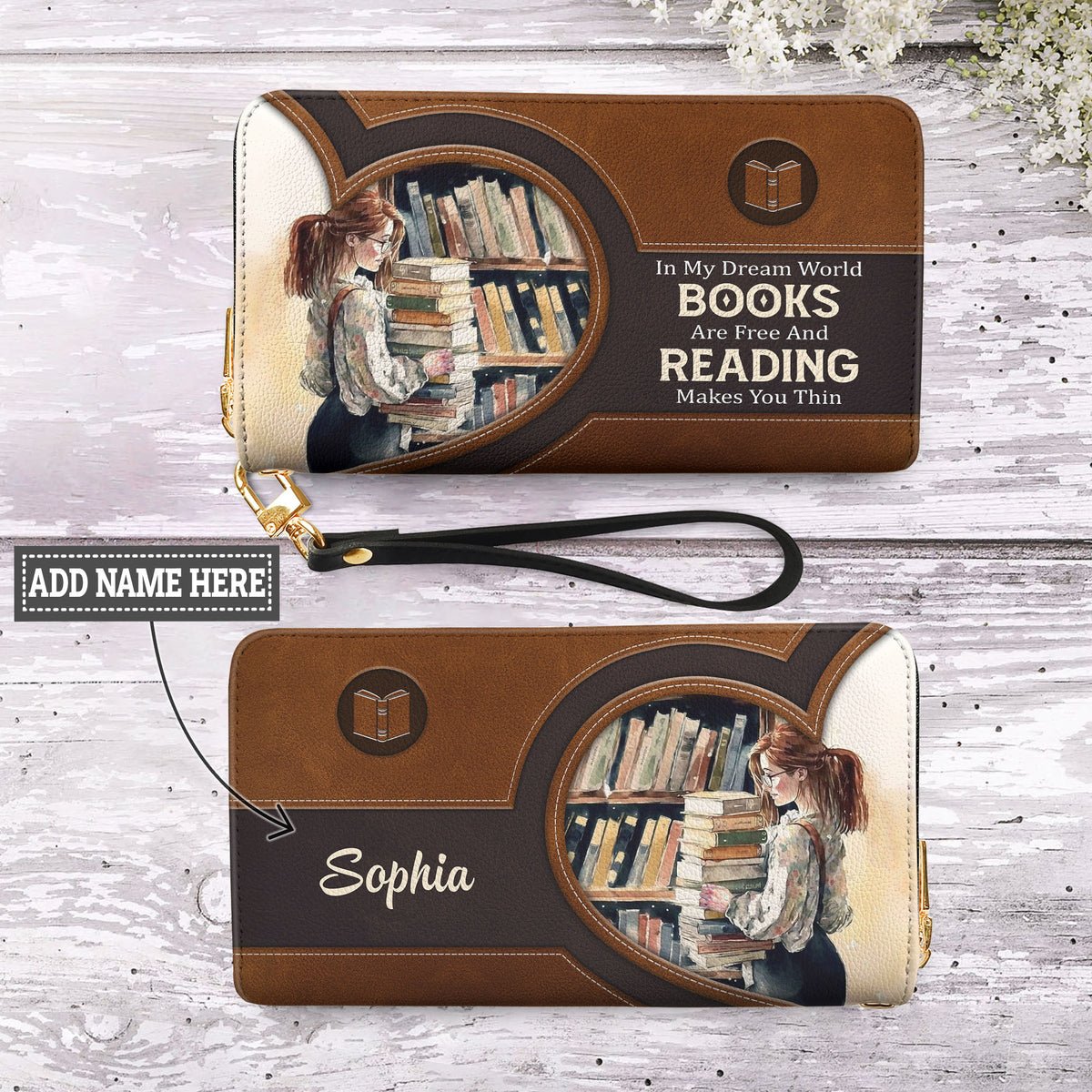 In My Dream World Books Are Free And Reading Makes You Thin NNRZ01081178KG Zip Around Leather Wallet