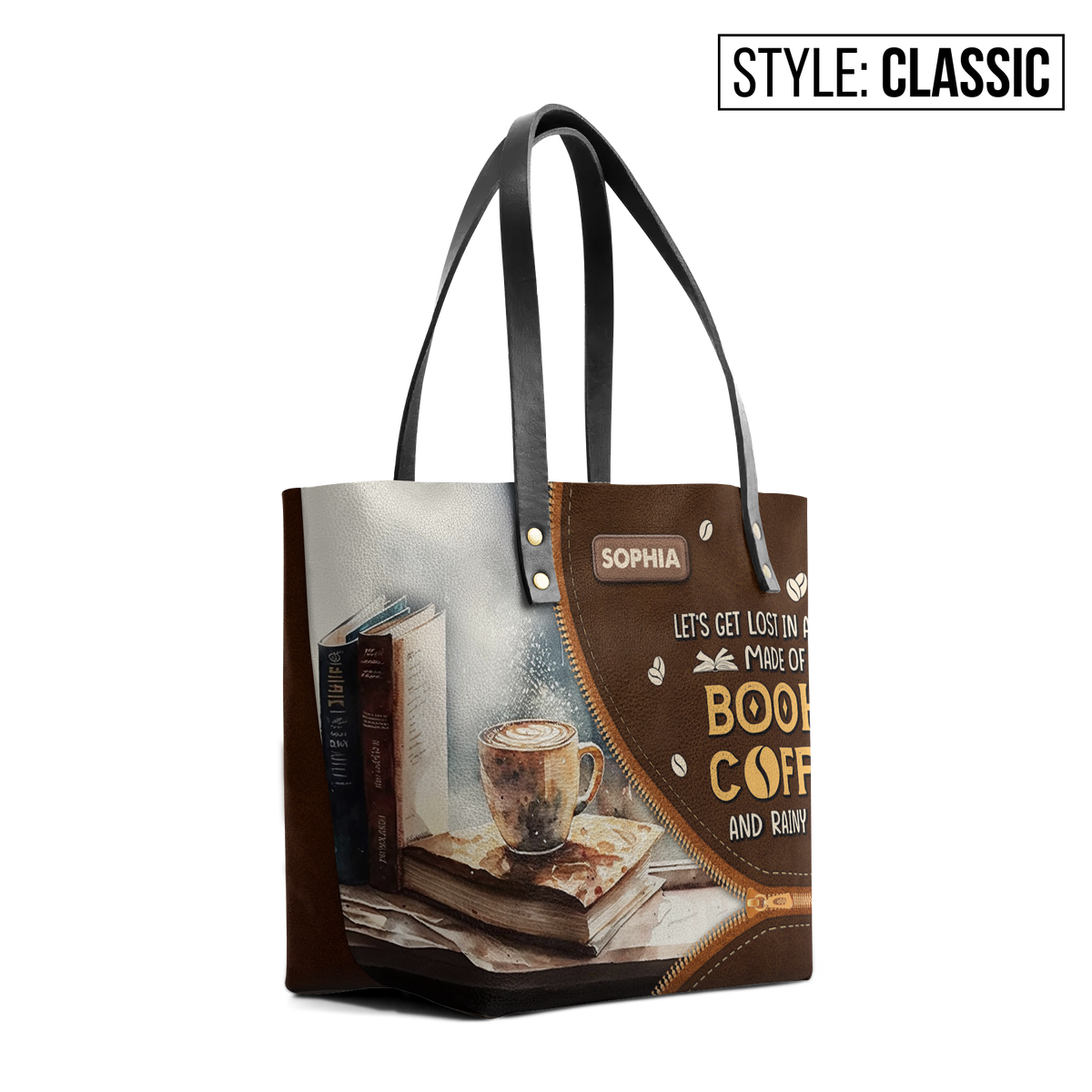 Lets Get Lost In A World Made Of Books Coffee And Rainy Days TTRZ28106061FW Leather Tote Bag