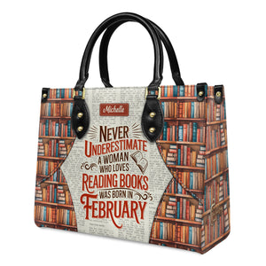 Never Underestimate A Woman Who Loves Reading Was Born In HHRZ26103980NJ Leather Bag