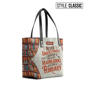 Never Underestimate A Woman Who Loves Reading Was Born In HHRZ30104832CX Leather Tote Bag