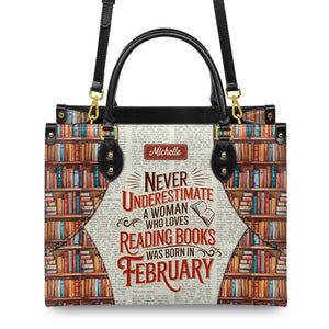 Never Underestimate A Woman Who Loves Reading Was Born In HHRZ26103980NJ Leather Bag