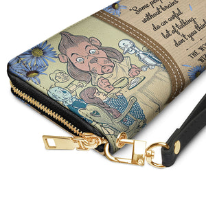 Some People Without Brains Do An Awful Lot Of Talking The Wonderful Wizard Of Oz HHRZ02047990PW Zip Around Leather Wallet