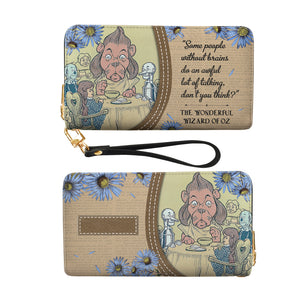 Some People Without Brains Do An Awful Lot Of Talking The Wonderful Wizard Of Oz HHRZ02047990PW Zip Around Leather Wallet