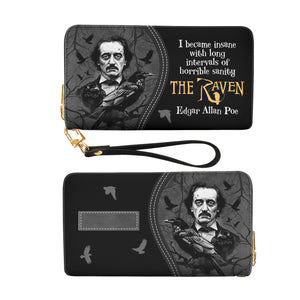The Raven By Edgar Allan Poe I Became Insane With Long Intervals Of Horrible Sanity HHRZ02042898NC Zip Around Leather Wallet