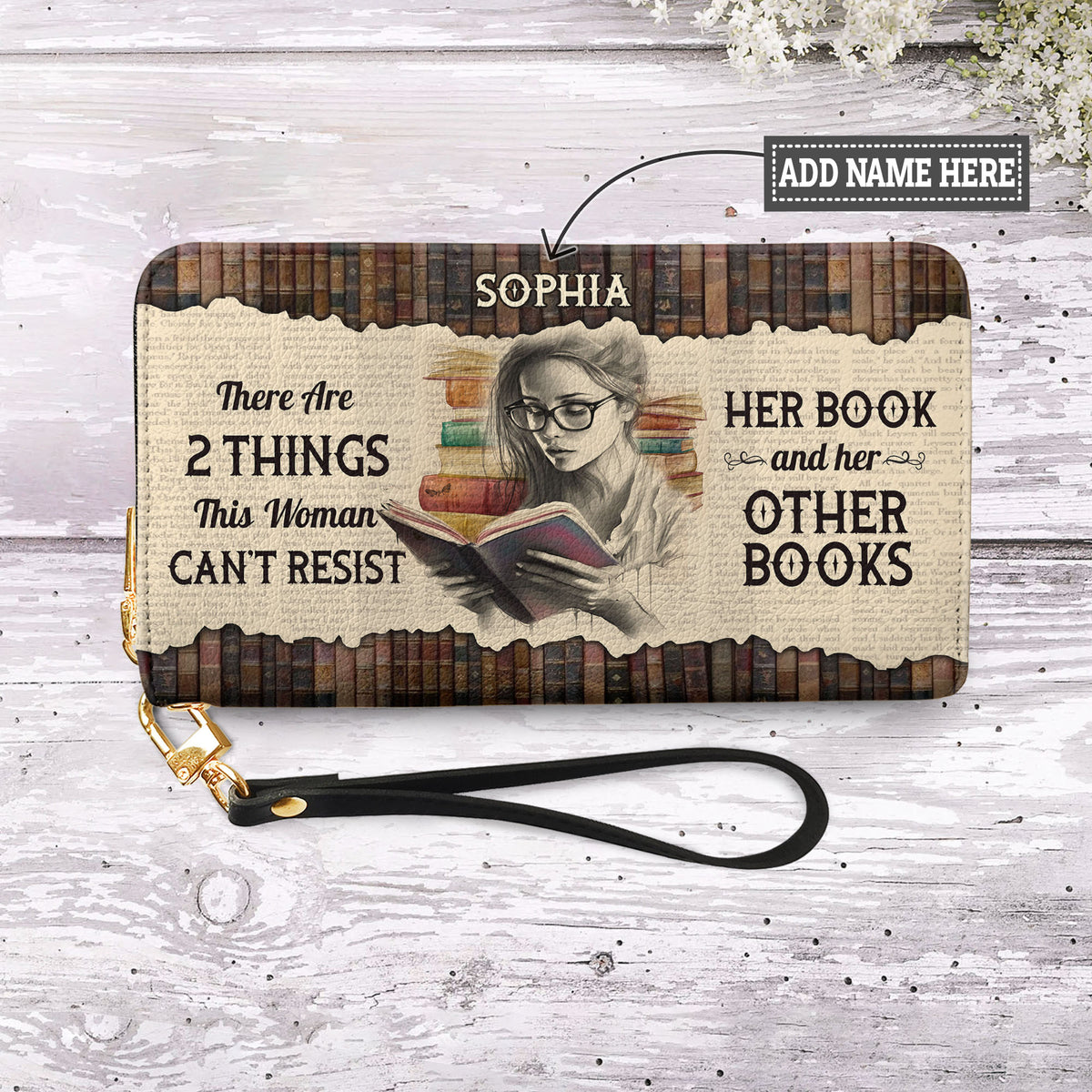 There Are 2 Things This Woman Cant Resist Her Book And Her Other Books NNRZ05089172AR Zip Around Leather Wallet