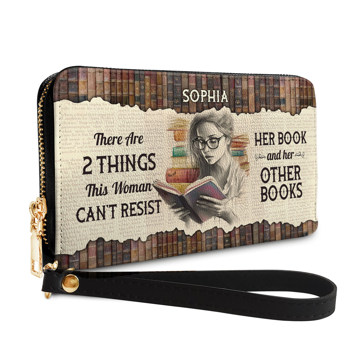 There Are 2 Things This Woman Cant Resist Her Book And Her Other Books NNRZ05089172AR Zip Around Leather Wallet