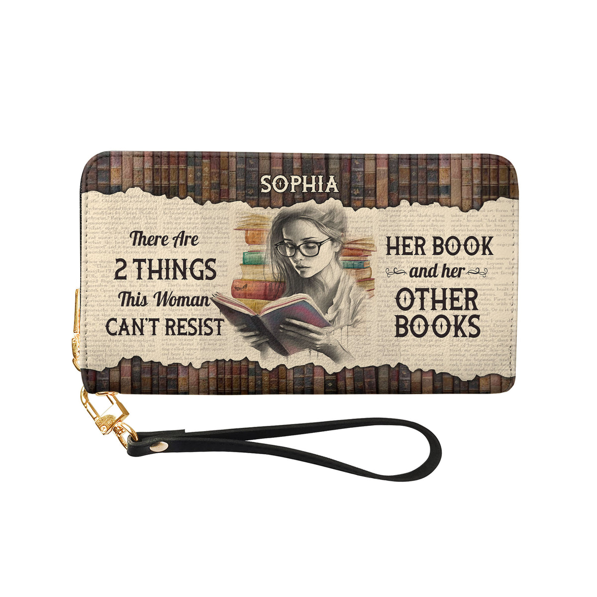 There Are 2 Things This Woman Cant Resist Her Book And Her Other Books NNRZ05089172AR Zip Around Leather Wallet