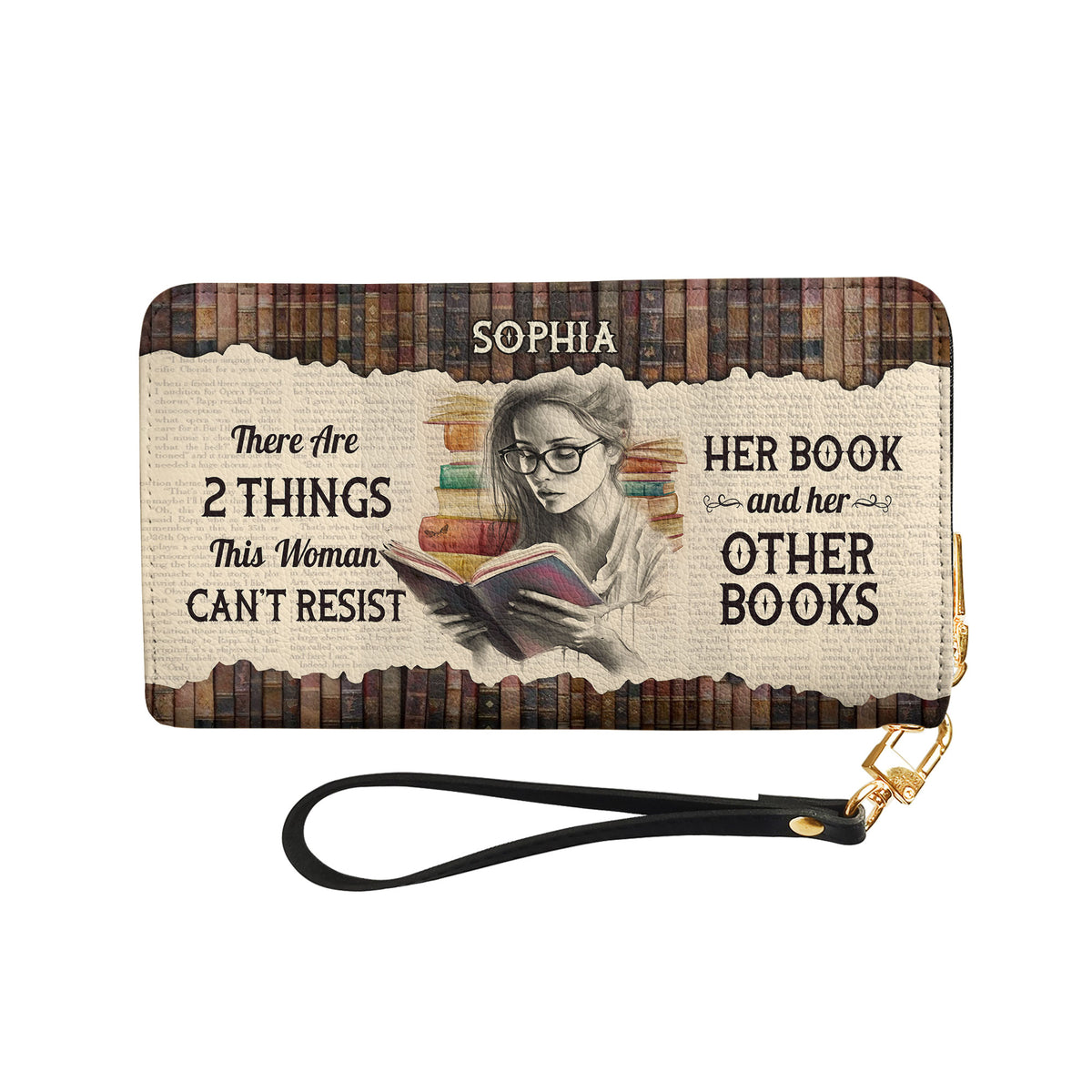 There Are 2 Things This Woman Cant Resist Her Book And Her Other Books NNRZ05089172AR Zip Around Leather Wallet