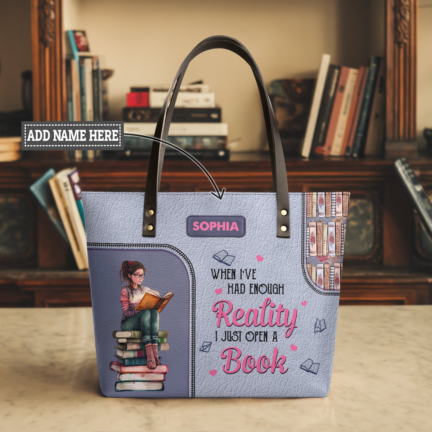 When I Have Had Enough Reality I Just Open A Book TTRZ28109545JN Leather Tote Bag