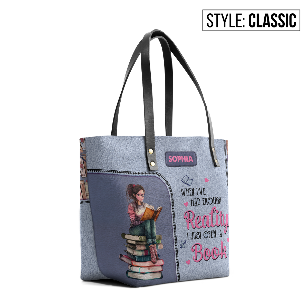 When I Have Had Enough Reality I Just Open A Book TTRZ28109545JN Leather Tote Bag