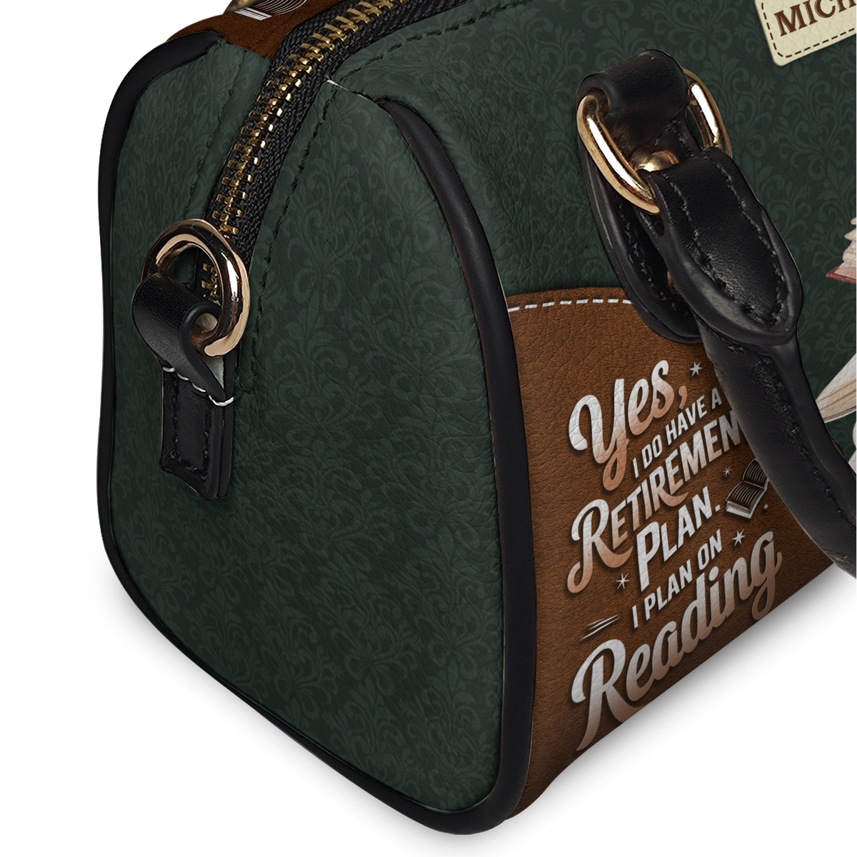 Yes I Do Have A Retirement Plan I Plan On Reading HHRZ28106005IC Mini Satchel
