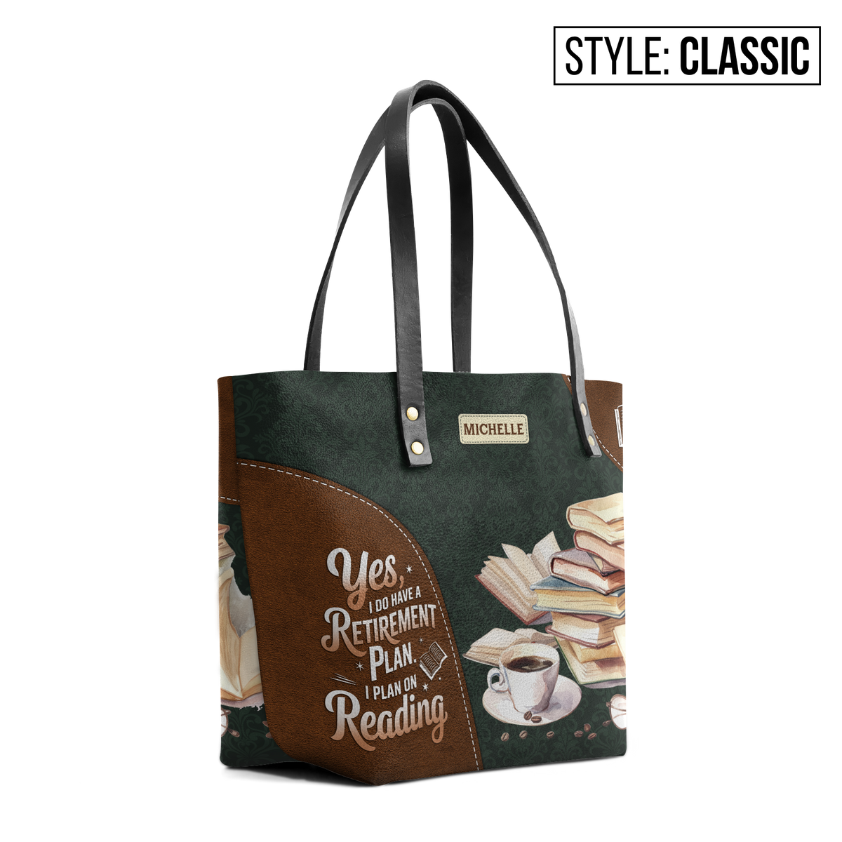 Yes I Do Have A Retirement Plan I Plan On Reading TTRZ28104224VE Leather Tote Bag