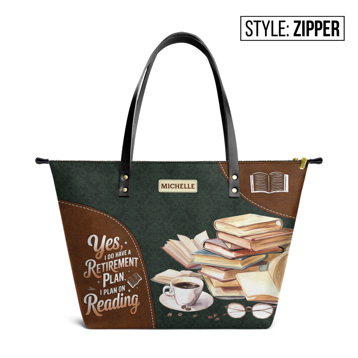 Yes I Do Have A Retirement Plan I Plan On Reading TTRZ28104224VE Leather Tote Bag